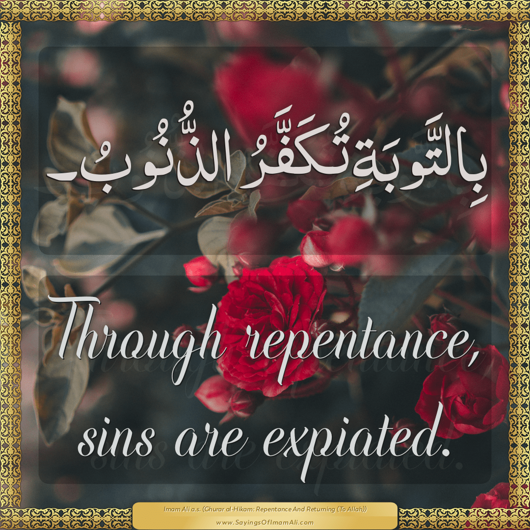 Through repentance, sins are expiated.